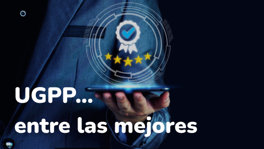 La UGPP es finalista al Premio Nacional de Alta Gerencia 2023